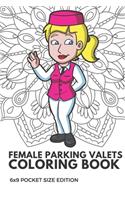 Female Parking Valets Coloring Book 6x9 Pocket Size Edition: Color Book with Black White Art Work Against Mandala Designs to Inspire Mindfulness and Creativity. Great for Drawing, Doodling and Sketching.