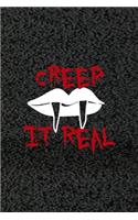 Creep It Real