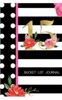 15 Bucket List Journal: 15th Birthday Gift for Women - Alternative to a Card Notebook- Great Christmas or Birthday Present for Her - Floral Pinstripes