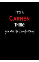 It's a Carmen Thing You Wouldn't Understandl: Carmen First Name Personalized Journal 6x9 Notebook, Wide Ruled (Lined) blank pages, Funny Cover for Girls and Women, Red White Text on Black