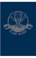 Plant Based: Vegan Elephant Lover Undated Planner - Weekly & Monthly No Year Pocket Calendar - Medium 6x9 Softcover - For Diet Plan & Recipe Fans