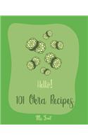 Hello! 101 Okra Recipes