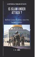 Is Islam Under Attack