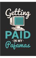 Getting Paid In My Pajamas