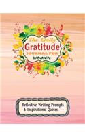 The Daily Gratitude Journal for Women. Reflective Writing Prompts and Inspirational Quotes.