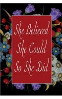 She Believed She Could So She Did: (6 She Believed She Could So She Did)