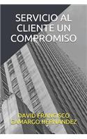 Servicio Al Cliente Un Compromiso