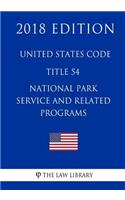 United States Code - Title 54 - National Park Service and Related Programs (2018 Edition)