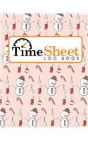 Time Sheet Log Book: Daily Sign In Sheet For Employees, Time Tracker Book, Overtime Timesheet Template, Weekly Time Card Worksheet, Christmas Cover