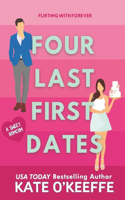Four Last First Dates: A romantic comedy of love, friendship and one big cake