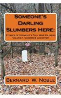 Someone's Darling Slumbers Here: Stories of Vermont's Civil War Soldiers(1 Goshen & Leicester)