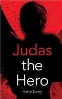 Judas the Hero