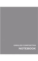 Unruled Composition Notebook: 100 unruled & numbered pages [50 sheets], 8" x 10", Grey Unlined Notebook, Unruled Composition Book, Unruled Journal, Unruled Sketchbook, Empty Jour