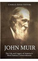 John Muir: The Life and Legacy of America's Most Famous Conservationist