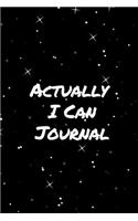 Actually I Can Journal: 6x9 12pg note taking, Gift for teens or adults