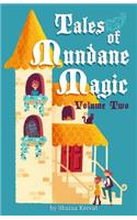 Tales of Mundane Magic