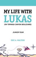 My Life with Lukas (On Topanga Canyon Boulevard)