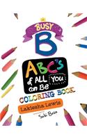 Busy B ABC's of All You Can Be Coloring Book