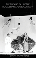 Rise and Fall of the Royal Shakespeare Company