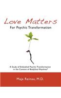 Love Matters For Psychic Transformation
