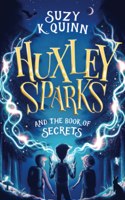 Huxley Sparks and the Book of Secrets