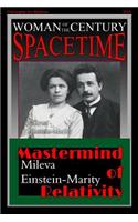 Mileva Einstein-Marity MasterMind of Relativity
