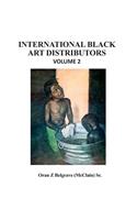 International Black Art Distributors Volume 2