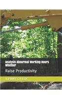 Analysis Abnormal Working Hours Whether