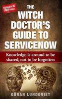 Witch Doctor's Guide to Servicenow