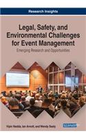 Legal, Safety, and Environmental Challenges for Event Management: Emerging Research and Opportunities