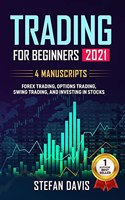 Trading for Beginners 2021 - 4 Manuscripts