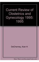 Current Review of Obstetrics and Gynecology 1995