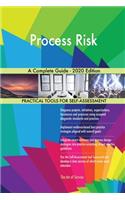 Process Risk A Complete Guide - 2020 Edition