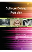 Software Defined Protection A Complete Guide - 2020 Edition
