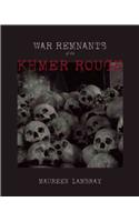 War Remnants Of The Khmer Rouge