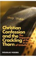 Christian Confession and the Crackling Thorn