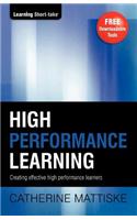 High Performance Learning: Creating effective high performance learners