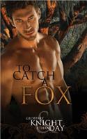 To Catch a Fox