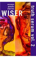 Wiser Truth Serum Vol. 2