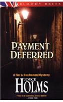 Payment Deferred: A Fizz & Buchanan Mystery