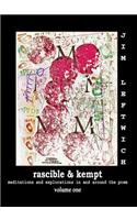 Rascible & Kempt: Meditations and Explorations in and Around the Poem, Vol. 1