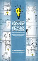 Cartoon and Script Curriculum for Teaching Social Behavior and Communication