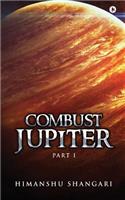 Combust Jupiter - Part I