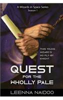 Quest for the Wholly Pale, Season One (A Wizards in Space Series)
