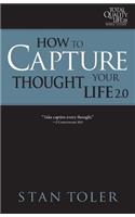 How to Capture Your Thought Life (Tql 2.0 Bible Study Series)