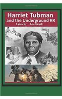 Harriet Tubman and the Underground Railroad: A Play
