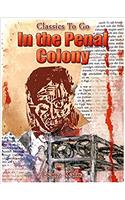 In the Penal Colony (Classics To Go)
