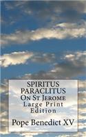 SPIRITUS PARACLITUS On St Jerome
