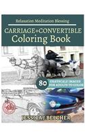 CARRIAGE+CONVERTIBLE Coloring Books: For Adults and Teens Stress Relief Colorin: Sketch Coloringbook 80 Grayscale Images