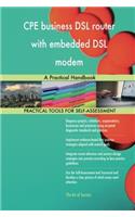 CPE business DSL router with embedded DSL modem: A Practical Handbook